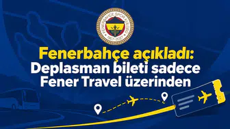 Fenerbahçe açıkladı: Deplasman bileti sadece Fener Travel üzerinden