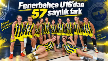 Fenerbahçe U16’dan 57 sayılık fark
