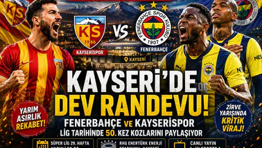 Kayseri'de dev randevu! Fenerbahçe ve Kayserispor lig tarihinde 50. kez kozlarını paylaşıyor