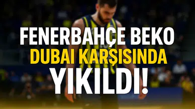 Fenerbahçe Beko’nun Duvarı Dubai Karşısında Yıkıldı!