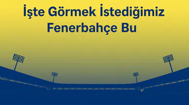 İşte Görmek İstediğimiz Fenerbahçe Bu