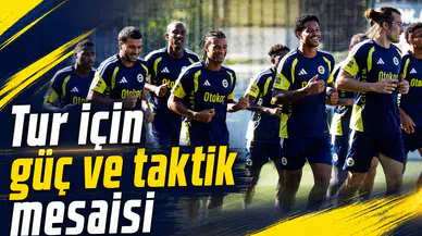 Tur için güç ve taktik mesaisi