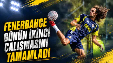 Fenerbahçe günün ikinci çalışmasını tamamladı