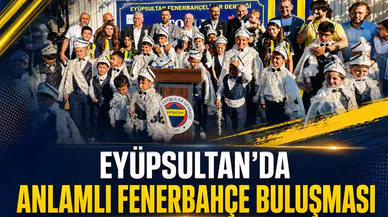 Eyüpsultan’da anlamlı Fenerbahçe buluşması
