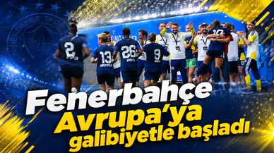 Fenerbahçe arsaVev Avrupa’ya galibiyetle başladı