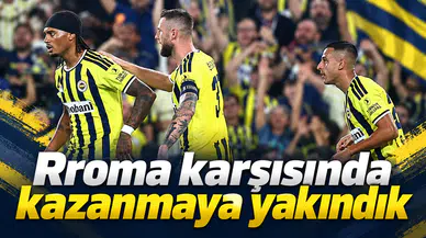 Roma karşısında kazanmaya yakındık
