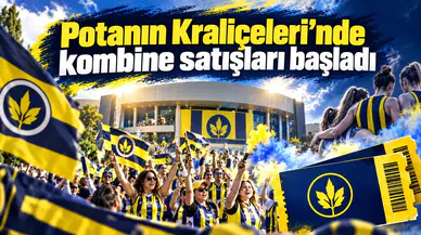 Potanın Kraliçeleri’nde kombine satışları başladı