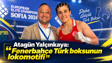 Atagün Yalçınkaya: Fenerbahçe Türk boksunun lokomotifi