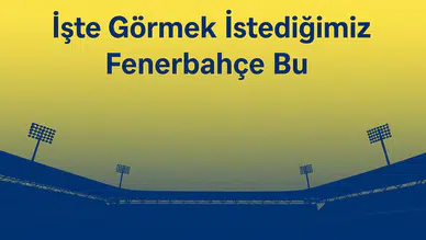 İşte Görmek İstediğimiz Fenerbahçe Bu