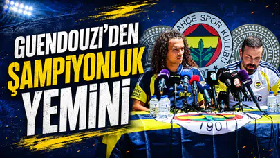 Guendouzi’den şampiyonluk yemini