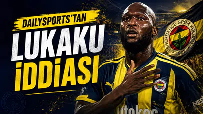 Daily Sports'tan Lukaku İddiası