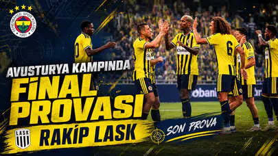 Avusturya kampında final provası: Rakip LASK