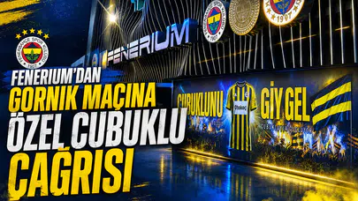 Fenerium’dan Gornik maçına özel çubuklu çağrısı