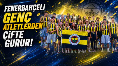 Fenerbahçeli genç atletlerden çifte gurur