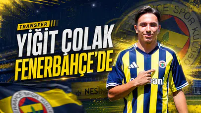 Yiğit Çolak Fenerbahçe’de