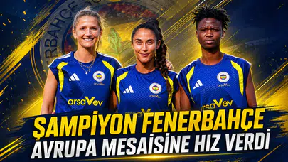 Şampiyon Fenerbahçe Avrupa mesaisine hız verdi