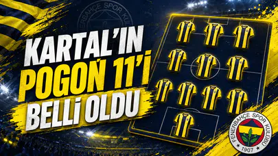 Kartal’ın Pogoń 11'i belli oldu