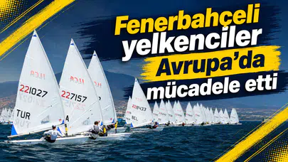 Fenerbahçeli yelkenciler Avrupa’da mücadele etti