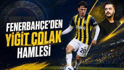 Fenerbahçe’den Yiğit Çolak hamlesi