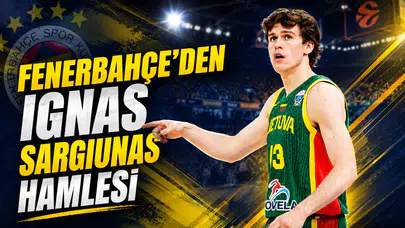 Fenerbahçe’den Ignas Sargiunas hamlesi