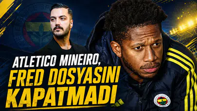 Atletico Mineiro, Fred dosyasını kapatmadı