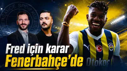 Fred için karar Fenerbahçe’de