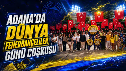 Adana’da Dünya Fenerbahçeliler günü coşkusu