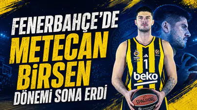 Fenerbahçe’de Metecan Birsen dönemi sona erdi