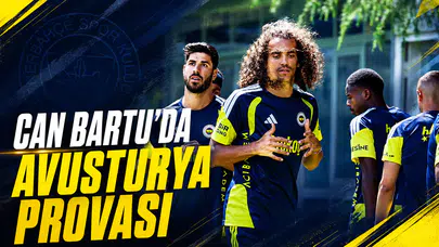 Can Bartu’da Avusturya provası
