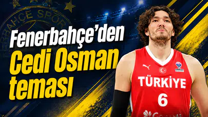 Fenerbahçe’den Cedi Osman teması