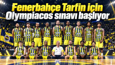 Fenerbahçe Tarfin için Olympiacos sınavı başlıyor