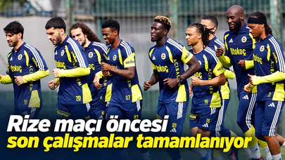 Rize maçı öncesi son çalışmalar tamamlanıyor