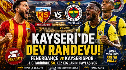 Kayseri'de dev randevu! Fenerbahçe ve Kayserispor lig tarihinde 50. kez kozlarını paylaşıyor