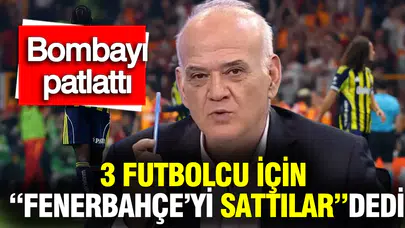 Ahmet Çakar'dan olay yaratan derbi yorumu: Fenerbahçe'nin içinde ihanet var
