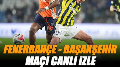 Kadıköy'de yeni dönem başlıyor: Fenerbahçe'de tüm gözler Başakşehir sınavında