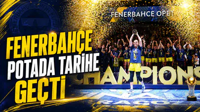 Fenerbahçe potada tarihe geçti