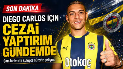 Diego Carlos için cezai yaptırım gündemde