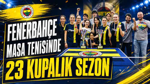 Fenerbahçe masa tenisinde 23 kupalık sezon