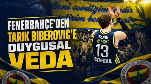 Fenerbahçe'den Tarık Biberovic'e duygusal veda