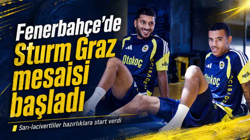 Fenerbahçe’de Sturm Graz mesaisi başladı