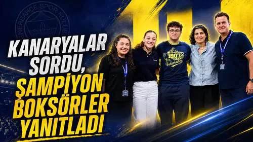 Kanaryalar sordu, şampiyon boksörler yanıtladı