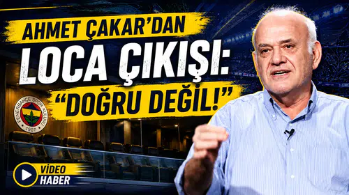 Ahmet Çakar’dan loca çıkışı: Doğru değil