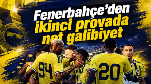 Fenerbahçe’den ikinci provada net galibiyet