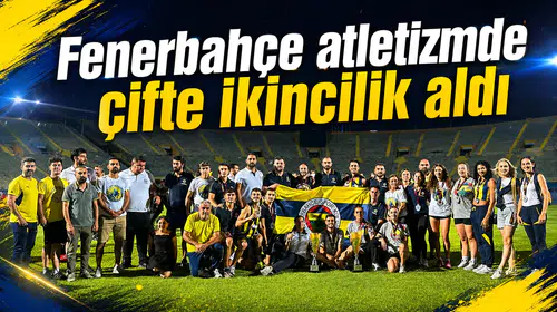Fenerbahçe atletizmde çifte ikincilik aldı