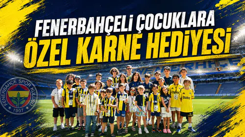 Fenerbahçeli çocuklara özel karne hediyesi