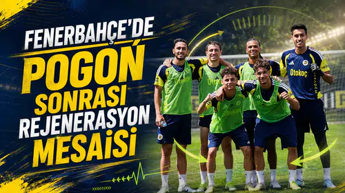 Fenerbahçe’de Pogoń sonrası rejenerasyon mesaisi
