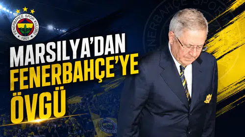 Marsilya’dan Fenerbahçe’ye övgü