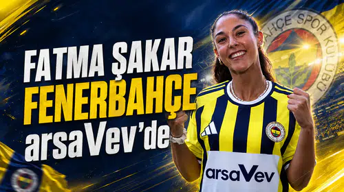 Fatma Şakar, Fenerbahçe arsaVev’de