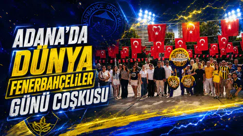 Adana’da Dünya Fenerbahçeliler günü coşkusu