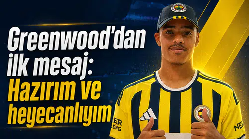 Greenwood’dan ilk mesaj: Hazırım ve heyecanlıyım